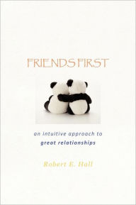 Friends First - Robert E. Hall