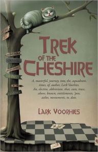 Trek of the Cheshire: A, Masterful, Journey, Into, The, Aquadrant, Times, Of, Author, Lark Voorhies. An, Elective, Abbreviate, That, Casts, Trace, Abo