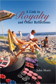 A Link to Royalty and Other Reflections John Sbaiti Author