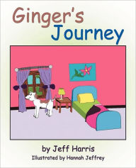 Ginger's Journey Jeff Harris Author