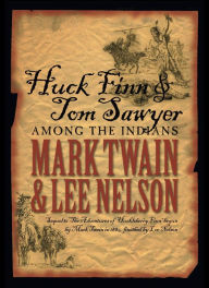 Huck Finn & Tom Sawyer Among the Indians - Mark Twain