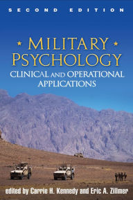 Military Psychology, Second Edition: Clinical and Operational Applications Carrie H. Kennedy PhD, ABPP Editor