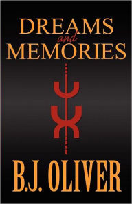 Dreams And Memories - B. J. Oliver