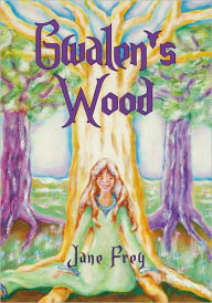 Gwalen's Wood - Jane Frey