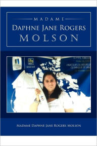 Madame Daphne Jane Rogers Molson - Madame Daphne Jane Rogers Molson