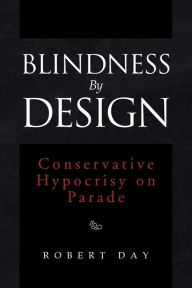 Blindness By Design Robert Day Author