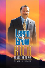 Learn And Grow Rich - Sanjeev Kumar