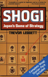 Shogi Japan's Game of Strategy Trevor Leggett Author