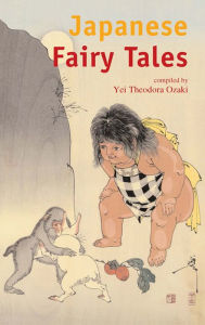 Japanese Fairy Tales Yei Theodora Ozaki Compiler