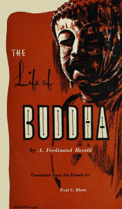 Life of Buddha: According to the Ancient Legends of India A. India Author