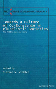 Towards a Culture of Co-Existence in Pluralistic Societies Dietmar W. Winkler Editor