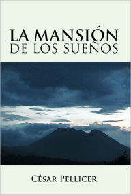 La Mansi N De Los Sue Os C Sar Pellicer Author