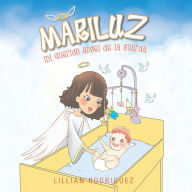 MARILUZ: Mi Querido Angel De La Guarda Lillian Rodriguez Author