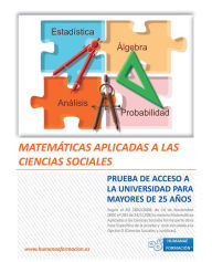 MatemÃ¡ticas aplicadas a las Ciencias Sociales: Prueba de acceso a la Universidad para mayores de 25 aÃ±os Laura Risco GarcÃ­a Author