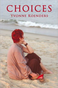 Choices Yvonne Koenders Author