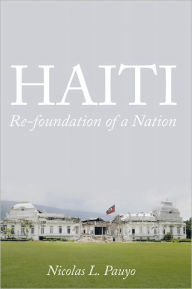 HAITI: Re-foundation of a Nation - Nicolas L. Pauyo