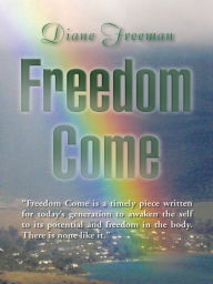 Freedom Come Diane Freeman Author