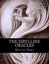 The SIbylline Oracles Milton S. Terry Author