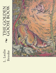 The Golden Goose Book L. Leslie Brooke Author