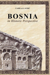 Bosnia in Historic Perspective - Muhammed Abdullah Al-Ahari
