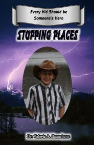 Stopping Places Valerie A. Beauchene Author