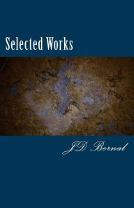 Selected Works J D Bernal Author