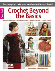Crochet Beyond the Basics Rita Weiss Author