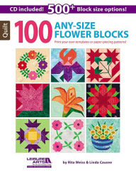100 Any Size Flower Quilt Blocks + CD Rita Weiss Author