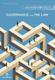 World Development Report 2017: Governance and the Law World Bank Group Author