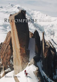 Recompense: Streams, Summits and Reflections Brian Irwin Author