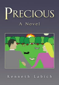 PRECIOUS: A Novel - Kenneth Labich