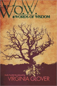 WOW : Words of Wisdom: Words of Wisdom - Virginia Glover