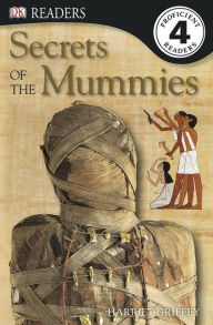 DK Readers: Secrets of the Mummies - Harriet Griffey