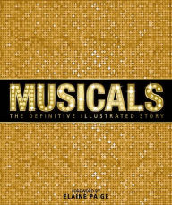 Musicals: The Definitive Illustrated Story DK Author