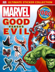 Ultimate Sticker Collection: Marvel Good versus Evil DK Author