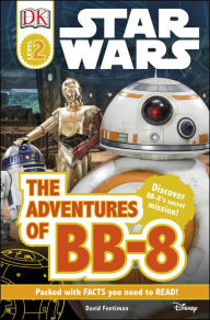 DK Readers L2: Star Wars: The Adventures of BB-8 David Fentiman Author