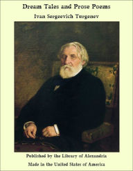 Dream Tales and Prose Poems Ivan Sergeevich Turgenev Author