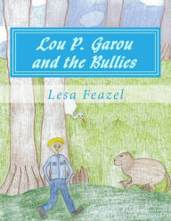 Lou P. Garou and the Bullies Anthony Trollope Author