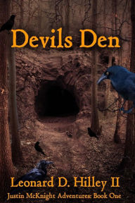 Devils' Den: Justin Mcknight Adventures - Leonard Hilley