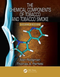 The Chemical Components of Tobacco and Tobacco Smoke, Second Edition - Alan Rodgman