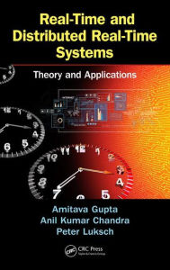 Real-Time and Distributed Real-Time Systems: Theory and Applications Amitava Gupta Author