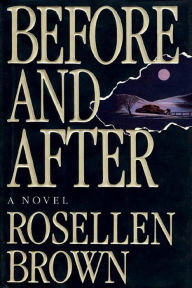 Before and After: A Novel Rosellen Brown Author