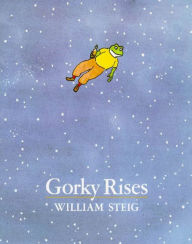 Gorky Rises William Steig Author