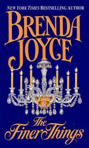 The Finer Things Brenda Joyce Author