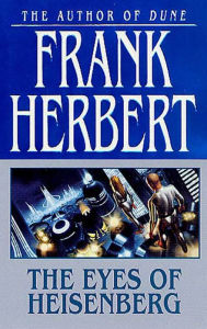 The Eyes of Heisenberg Frank Herbert Author