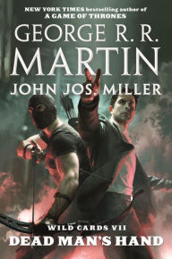 Wild Cards VII: Dead Man's Hand: Book Four of the Puppetman Quartet George R. R. Martin Author