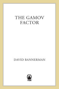 The Gamov Factor: The Magic Man #2 David Bannerman Author
