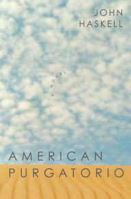 American Purgatorio: A Novel - John Haskell