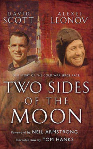 Two Sides of the Moon: Our Story of the Cold War Space Race Alexei Leonov Author