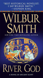 River God: A Novel of Ancient Egypt - Wilbur Smith